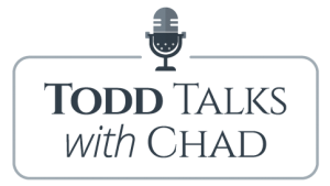 Todd Talks with Chad
