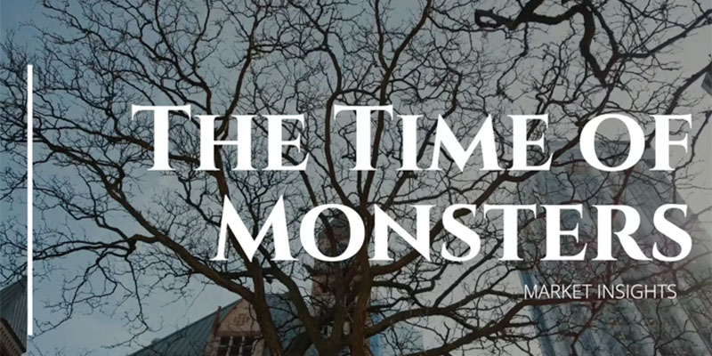 Market Insights The Time of Monsters