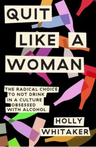 quit like a woman - Holly Whitaker