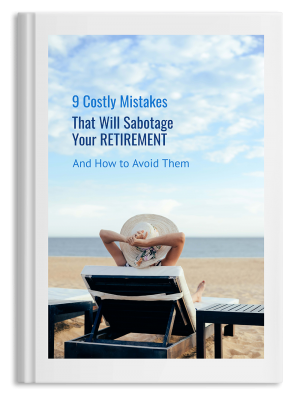 9 Costly Mistakes That Will Sabotage Your Retirement