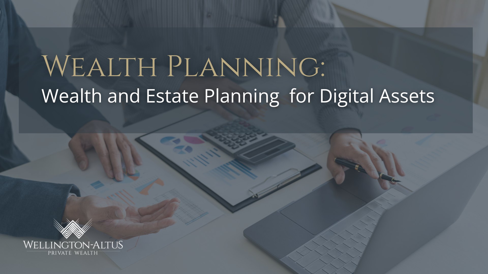 Estate planning for digital assets—secure your cryptocurrency, online accounts, and cloud data with a comprehensive wealth strategy.